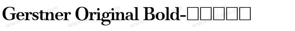 Gerstner Original Bold字体转换